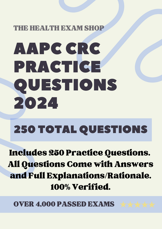 250 Questions for the AAPC CRC 2024 Exam with Answers & Explanations