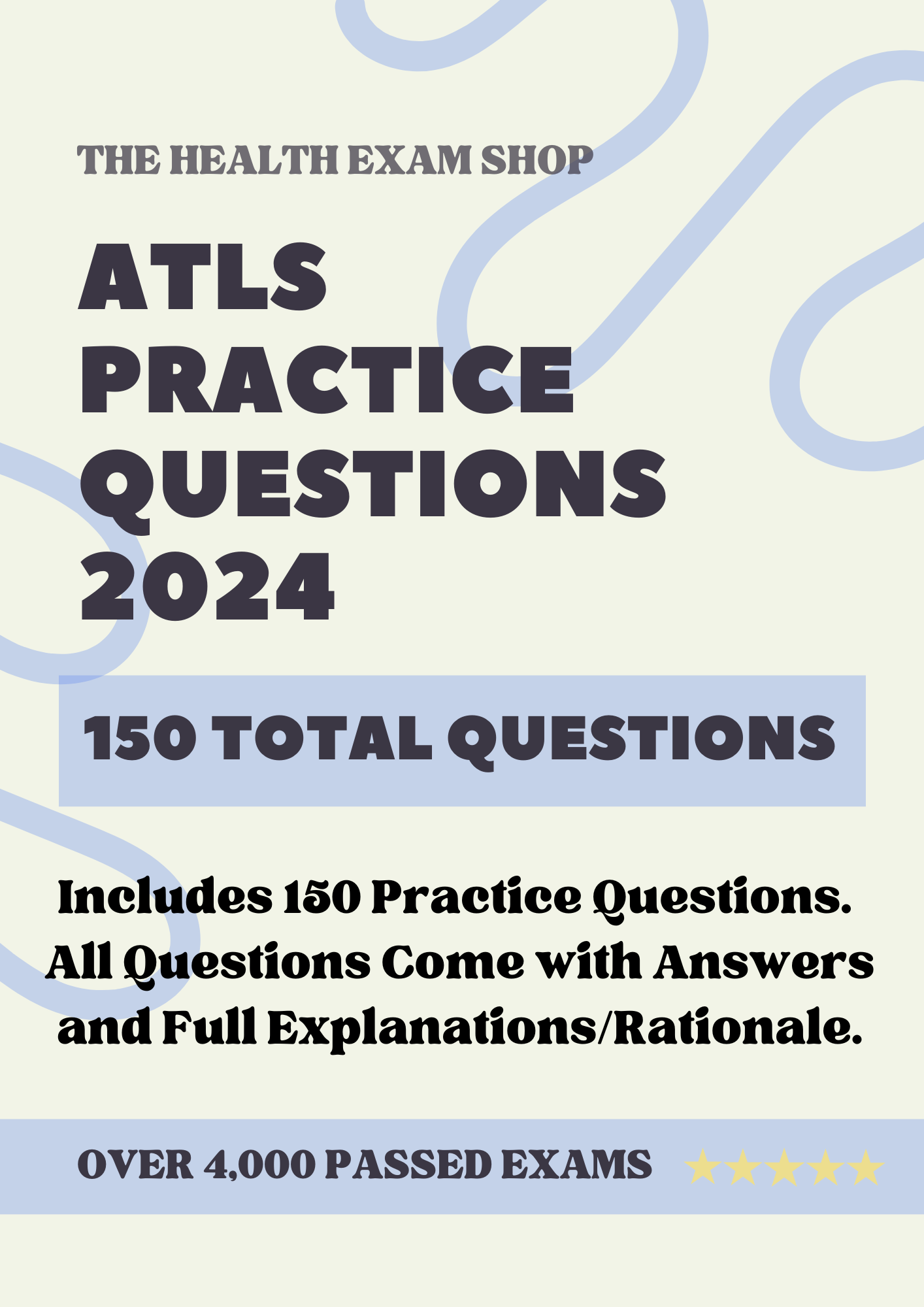 150 Questions for the ATLS Test with Answers & Explanations