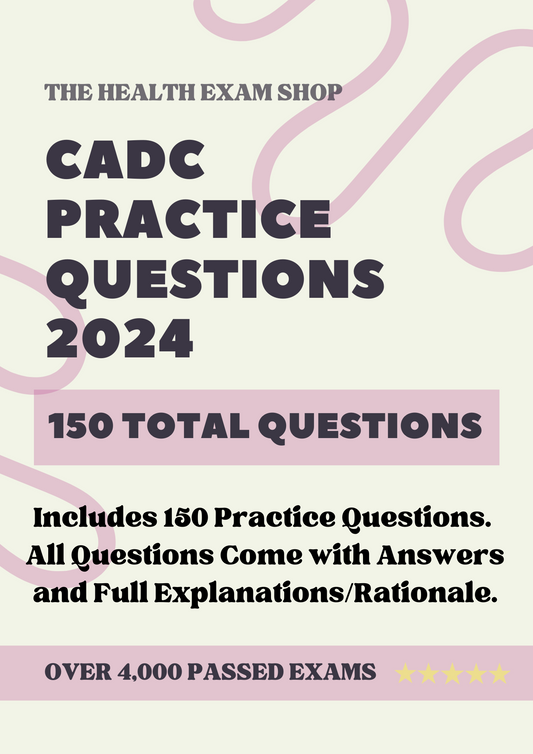 150 Questions for the CADC 2024 Exam with Answers & Explanation