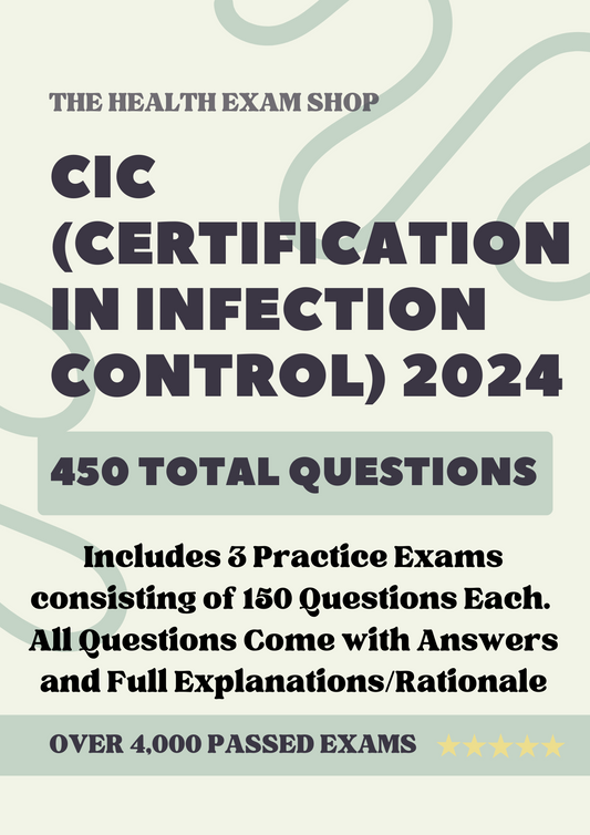 450 Questions for the Certified Emergency Nurse (CIC) 2024 Exam with Answers & Explanations