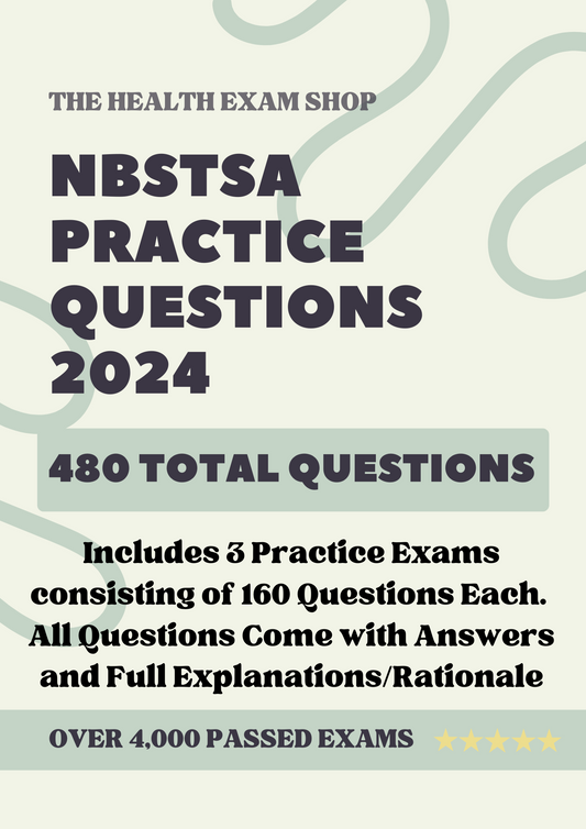 480 Questions for the NBSTSA 2024 Exam with Answers & Explanations