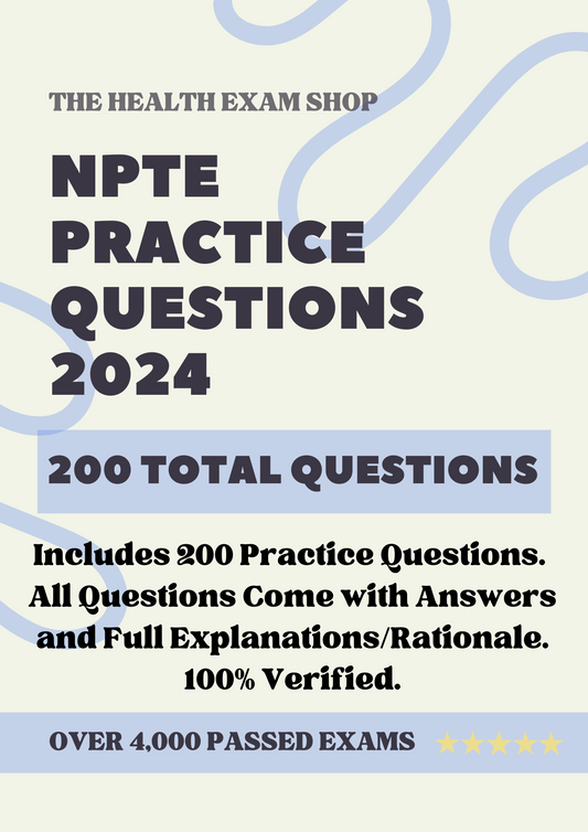 200 Questions for the NPTE 2024 Exam with Answers & Explanations