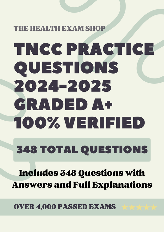 TNCC 10th Edition | 348 Questions, Answers, Rationale | 100% Verified and Graded A+